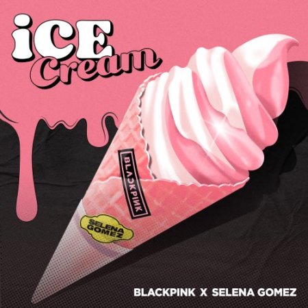 BLACKPINK Selena Gomez - Ice Cream